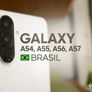 Galaxy A54, A55, A56 e A57 Brasil 🇧🇷