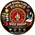 Bihar Board Class 12th Science Quiz