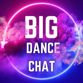 Big Dance Chat 💬 🪩✨