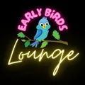 Early Birds Lounge