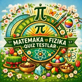 Matematika fizika quiz testlar