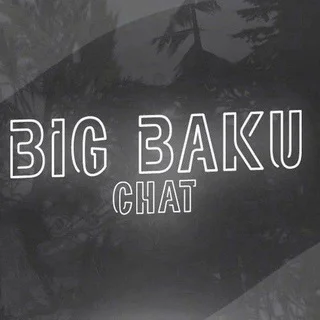 🇦🇿BİG BAKU CHAT🇦🇿
