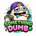 Something Dumb | $DUMB