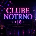 CLUBE NOTURNO +18