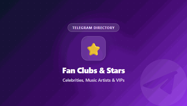 Fan Club Celebrities Telegram Channels