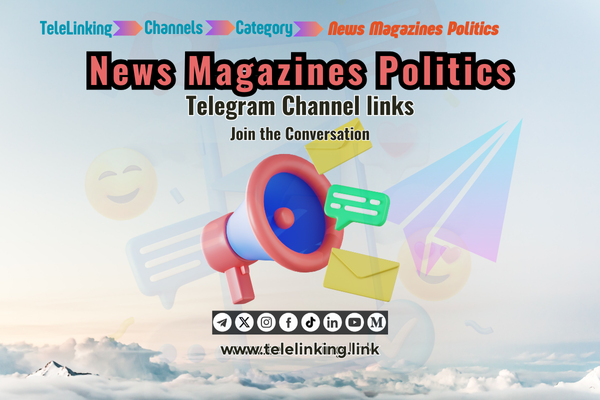 News-magazines-politics Telegram Channel links